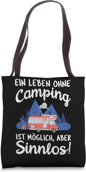 A life without camping is possible but meaningless Tote Bag
