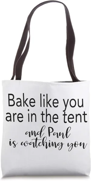 Bake You are in The Tent Tote Bag