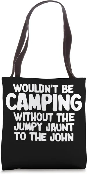 Camper Complaint Outhouse Humor Nature Vacation Travel Tote Bag
