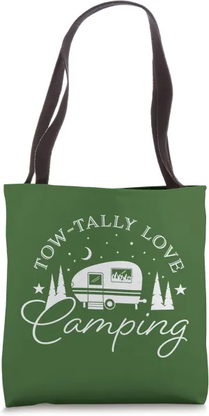 Funny Tow-Tally Love Camping Hitch Camper Outdoors Happy RV Tote Bag