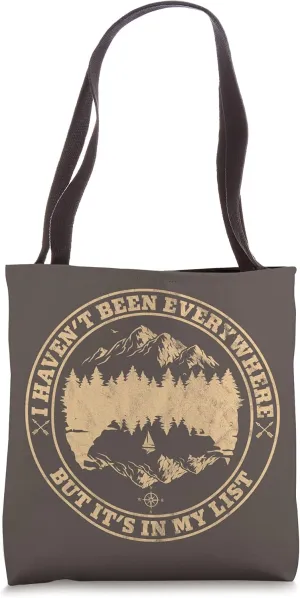 I Haven't Been Everywhere but It's on My List Traveler Hike Tote Bag