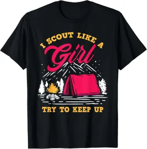 I Scout Like A Girl Try To Keep Up Funny Girls Scout T-Shirt