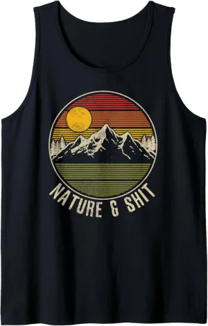Nature & Shit - Funny Vintage Mountains Hiking Camping Gift Tank Top