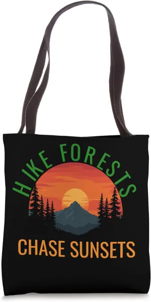 Outdoors Hike Forests Chase Sunsets Campers Mother Nature Tote Bag