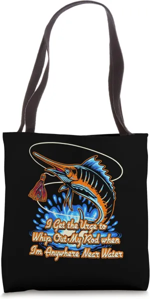 The Urge to Whip Out My Rod Lakes Bobber Lagoon Bobfloat Tote Bag