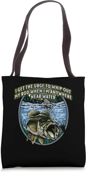 The Urge to Whip Out My Rod Lakes Bobber Lagoon Bobfloat Tote Bag