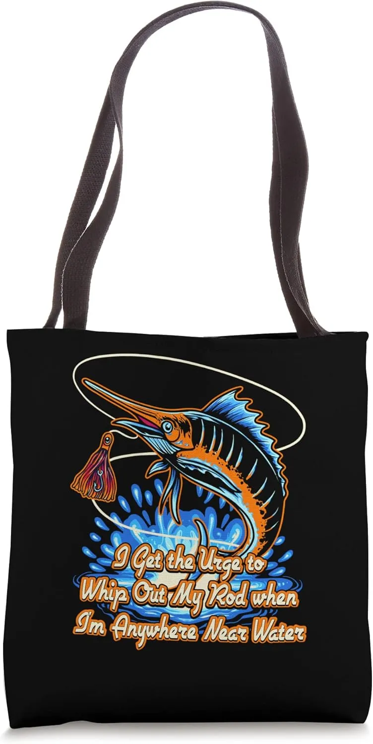 The Urge to Whip Out My Rod Lakes Bobber Lagoon Bobfloat Tote Bag