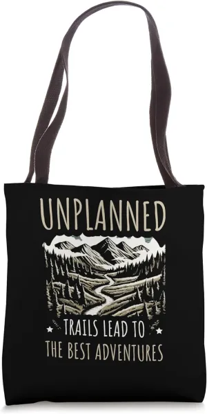 Unplanned Trails Lead to the Best Adventures Campfire Nights Tote Bag