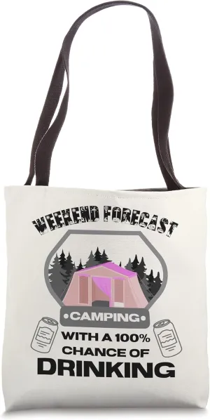 Weekend Forecast Camping With A Chance Of Drinking Pink Beer Tote Bag