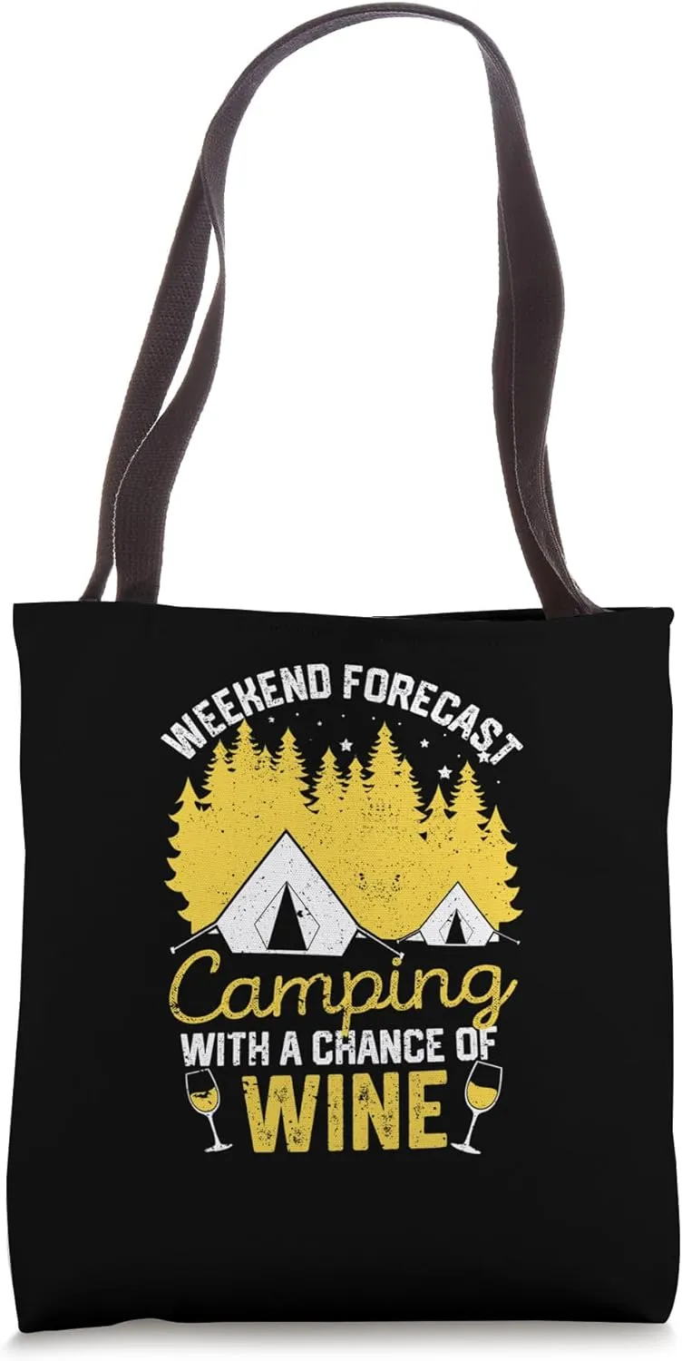 Weekend Forecast Camping With A Chance Of Wine Drinking Tote Bag
