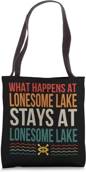What Happens At Lonesome Lake Lake Life Kayaking Camping Tote Bag